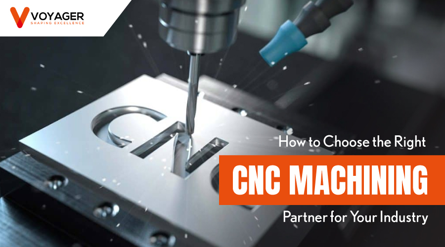 How to Choose the Right CNC Machining Partner for Your Industry